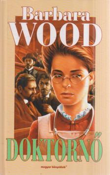 Barbara Wood - Doktornő [antikvár]