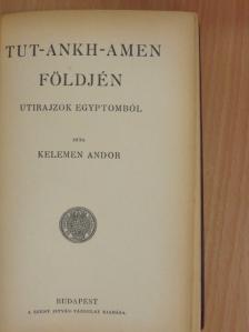 Kelemen Andor - Tut-ankh-Amen földjén [antikvár]
