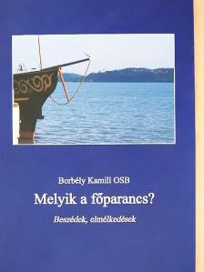 Borbély Kamill - Melyik a főparancs? [antikvár]