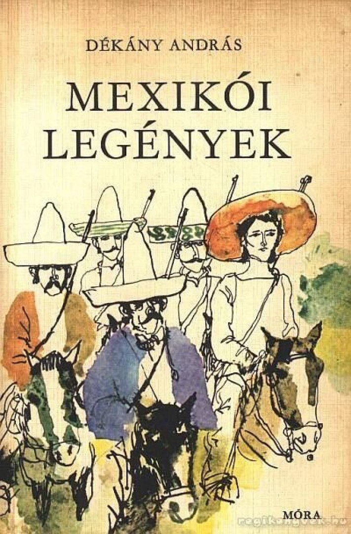 DÉKÁNY ANDRÁS - Mexikói legények [antikvár]