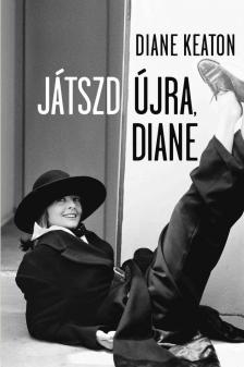 Diane Keaton - Játszd újra, Diane [antikvár]