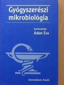 Dr. Ádám Éva - Gyógyszerészi mikrobiológia [antikvár]