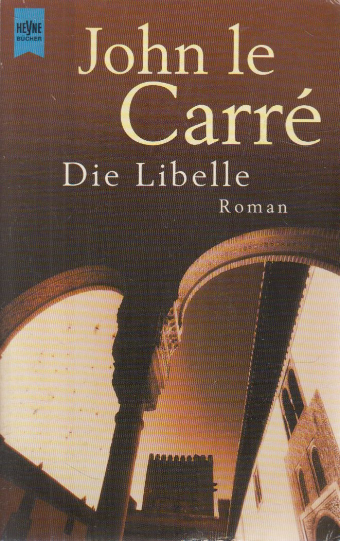 JOHN LE CARRÉ - Die Libelle [antikvár]
