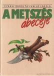 Valló László, Czáka Sarolta - A metszés ábécéje [antikvár]