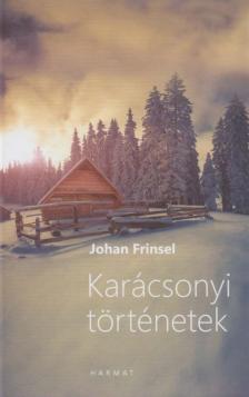 FRINSEL, JOHAN - Karácsonyi történetek [antikvár]