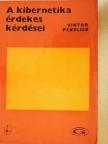Viktor Pekelisz - A kibernetika érdekes kérdései [antikvár]