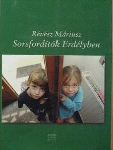 Révész Máriusz - Sorsfordítók Erdélyben [antikvár]