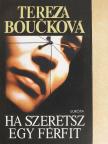Tereza Boucková - Ha szeretsz egy férfit [antikvár]