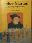 Albert Greiner - Luther Márton [antikvár]