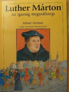 Albert Greiner - Luther Márton [antikvár]