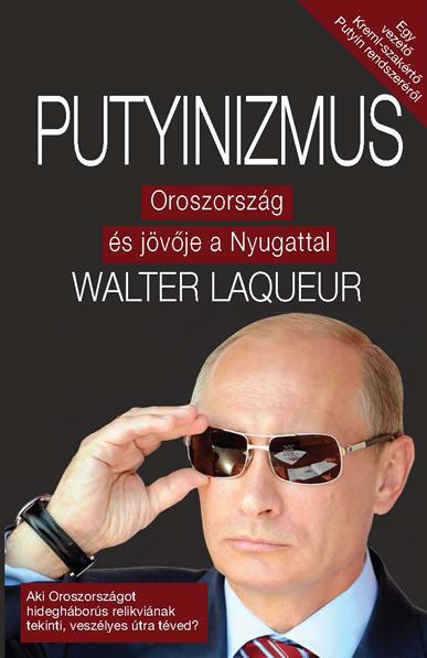 Walter Laqueur - Putyinizmus