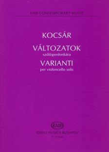 KOCSÁR  MIKLÓS - VÁLTOZATOK SZÓLÓGORDONKÁRA