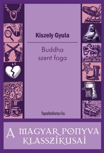 Kiszely Gyula - Buddha szent foga [eKönyv: epub, mobi]