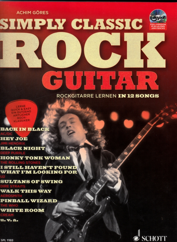 GÖRES, ACHIM - SIMPLY CLASSIC ROCK GUITAR.RODKGUITARRE LERNEN IN 12 SONGS + CD MP3: FULL VERSIONN, PLAY-ALONG, JAM-