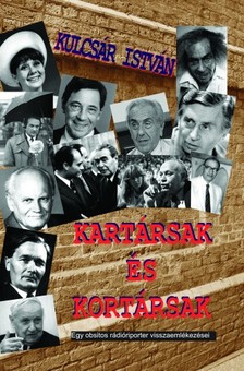 Kulcsár István - Kartársak és kortársak  [eKönyv: epub, mobi]