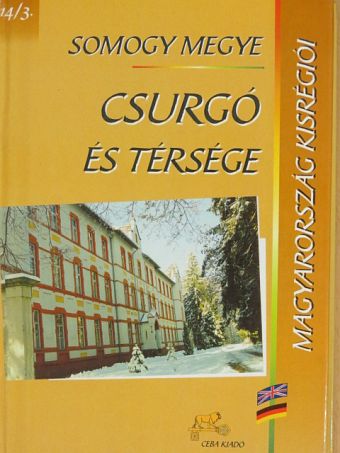 Bihariné Asbóth Emőke - Somogy megye - Csurgó és térsége [antikvár]