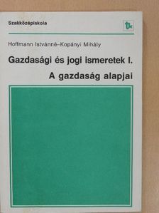 Hoffmann Istvánné - Gazdasági és jogi ismeretek I. [antikvár]