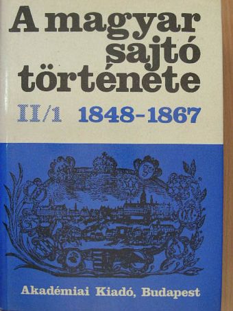 Antall József - A magyar sajtó története II/1. [antikvár]
