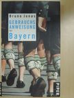 Bruno Jonas - Gebrauchsanweisung für Bayern [antikvár]