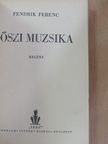 Fendrik Ferenc - Őszi muzsika [antikvár]