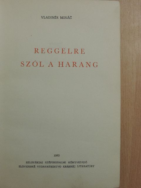 Vladimir Minác - Reggelre szól a harang [antikvár]