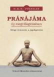 B. K. S. Iyengar - Pránájáma új megvilágításban - Átfogó útmutatás a jógalégzéshez