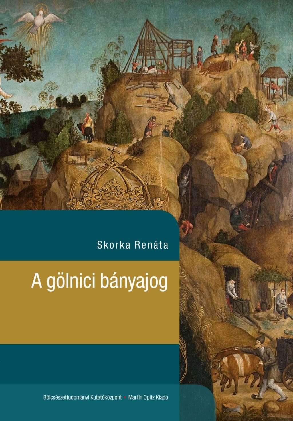 SKORKA RENÁTA - A gölnici bányajog