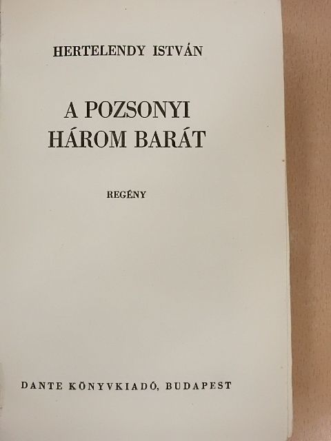 Hertelendy István - A pozsonyi három barát [antikvár]