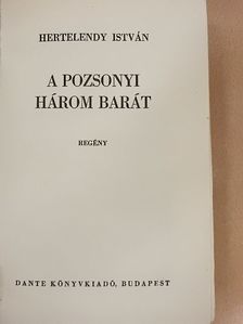 Hertelendy István - A pozsonyi három barát [antikvár]