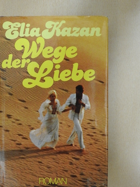 Elia Kazan - Wege der Liebe [antikvár]