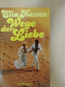 Elia Kazan - Wege der Liebe [antikvár]