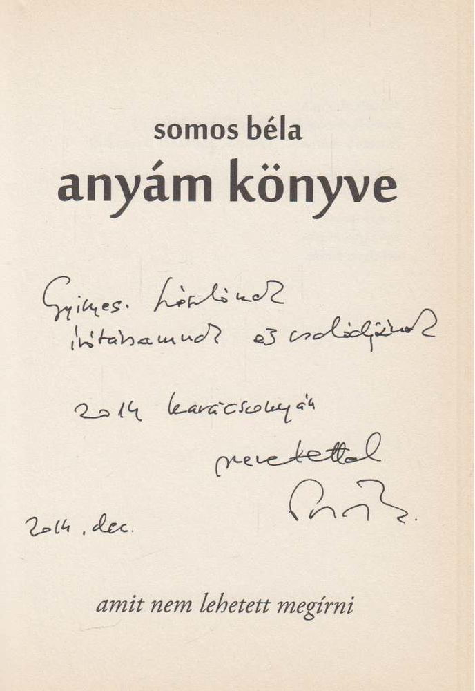 Somos Béla - Anyám könyve (dedikált) [antikvár]