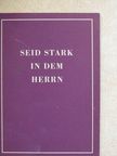 Albrecht Schönherr - Seid Stark in dem Herrn [antikvár]
