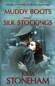 Julia Stoneham - Muddy Boots and Silk Stockings [antikvár]