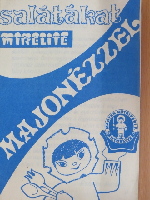 Práder Antal - Salátákat Mirelite majonézzel [antikvár]