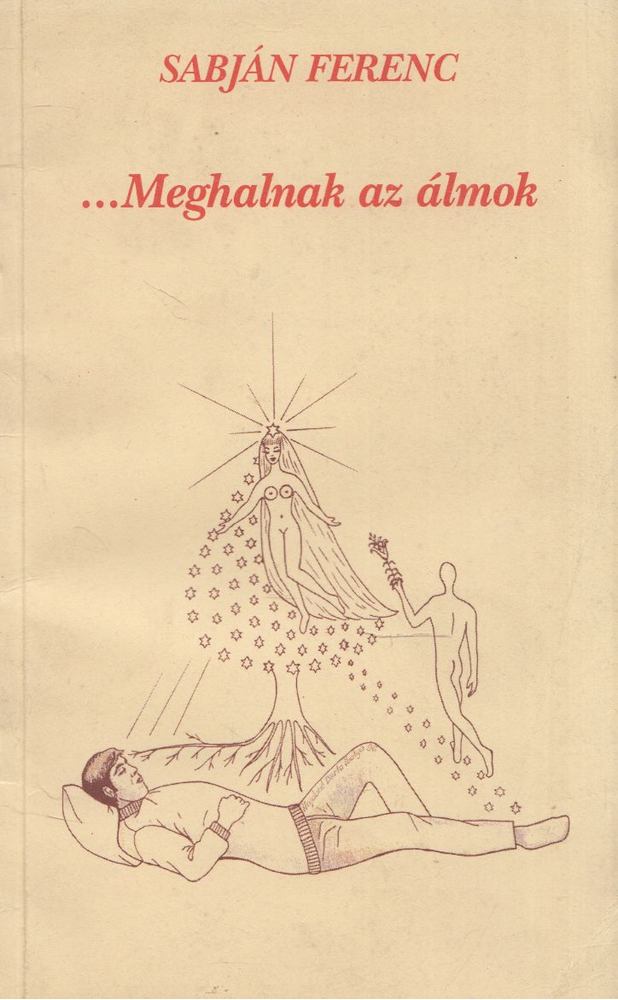 Sabján Ferenc - ...Meghalnak az álmok [antikvár]