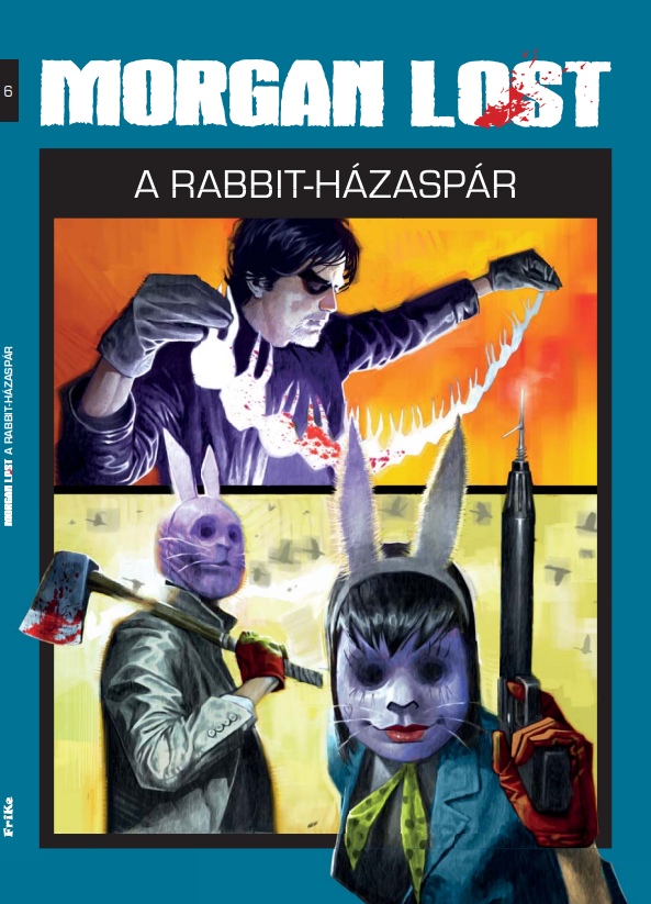 Claudio Chiaverotti - A Rabbit-házaspár - Morgan Lost 6