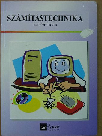Dancsó Tünde - Számítástechnika 11-12 éveseknek [antikvár]