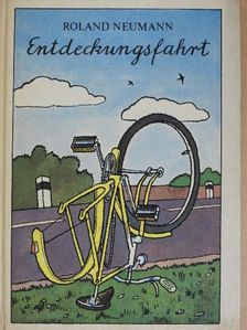 Roland Neumann - Entdeckungsfahrt [antikvár]