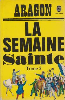 ARAGON, LOUIS - La semaine Sainte 2 [antikvár]