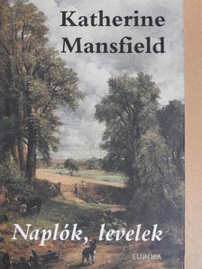 Katherine Mansfield - Naplók, levelek [antikvár]