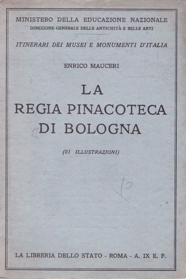 Enrico Mauceri - La Regia Pinacoteca di Bologna [antikvár]