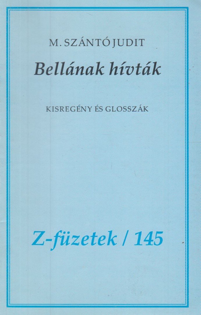 M. Szántó Judit - Bellának hívták [antikvár]