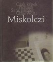 Miskolczi Emese - Önarcképek (Miskolczi) [antikvár]