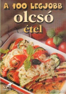 Toró Elza - A 100 legjobb olcsó étel [antikvár]
