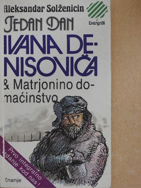 Aleksandar Solzenicin - Jedan dan Ivana Denisovica & Matrjonino Domacinstvo [antikvár]