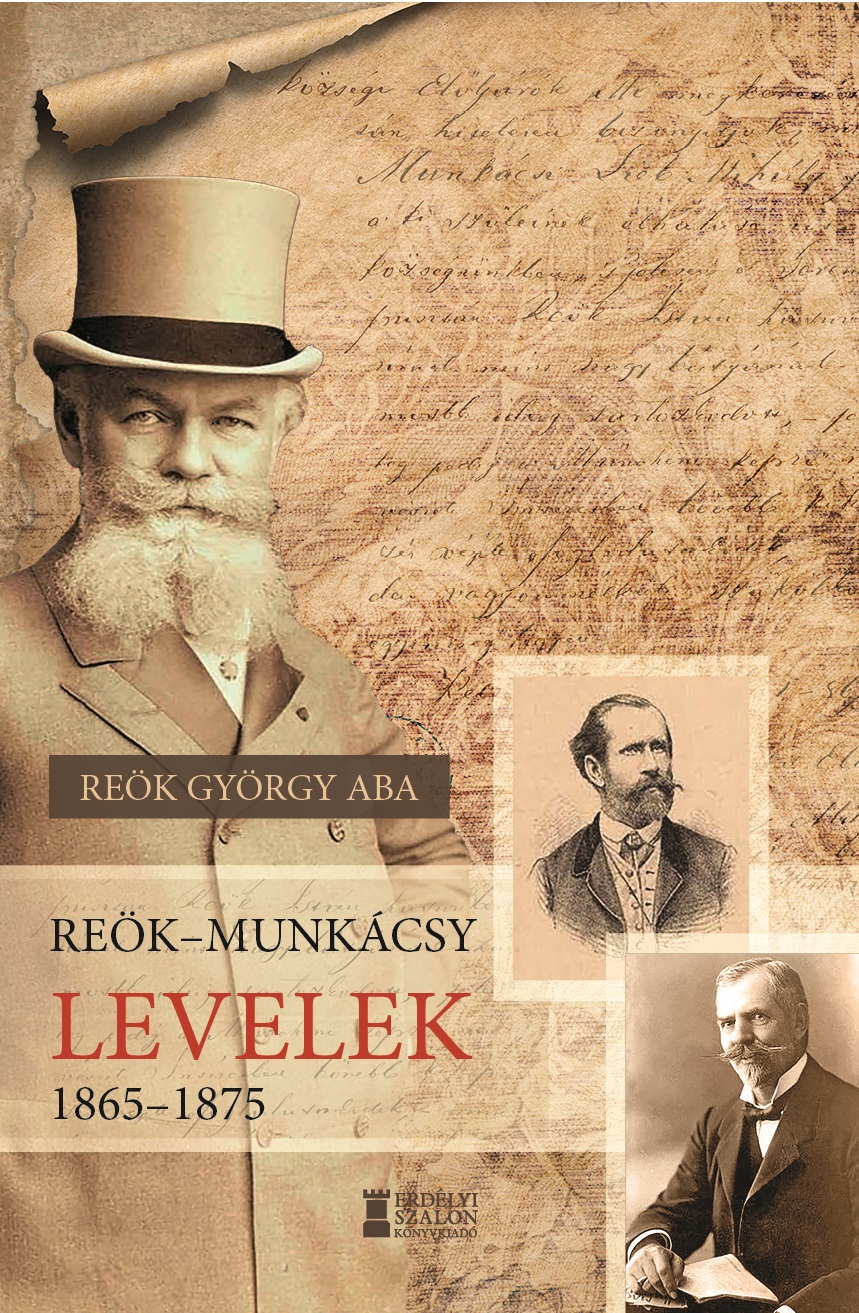 Reök György Alba - Reök-Munkácsy levelek, 1865-1875