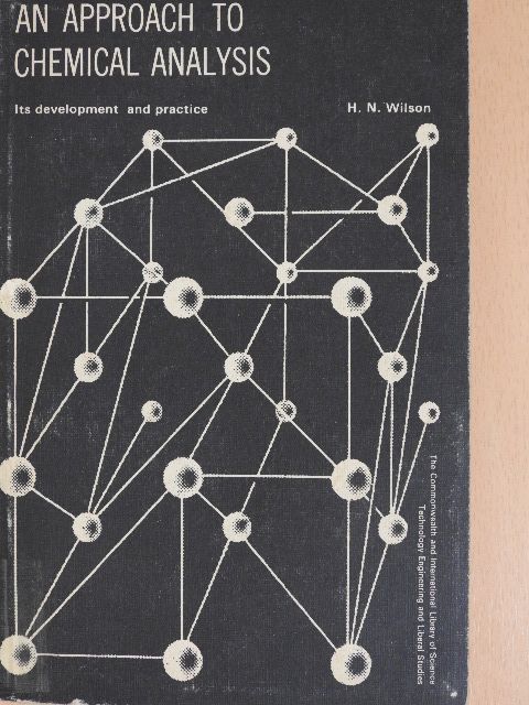 H. N. Wilson - The Approach to Chemical Analysis [antikvár]