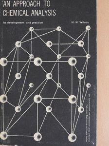 H. N. Wilson - The Approach to Chemical Analysis [antikvár]