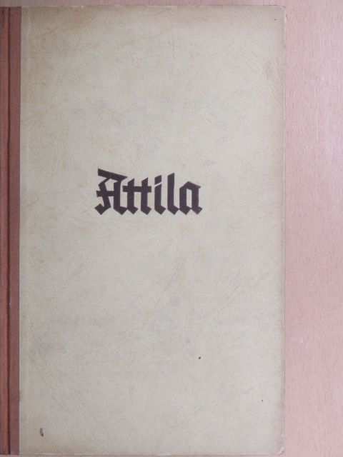 Gerhart Ellert - Attila [antikvár]